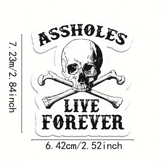 Стикер Assholes Live Forever
